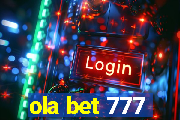 ola bet 777